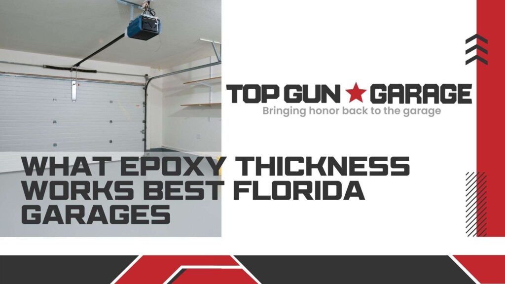 |what epoxy thickness works best florida garages|A neatly finished epoxy garage floor in a warm