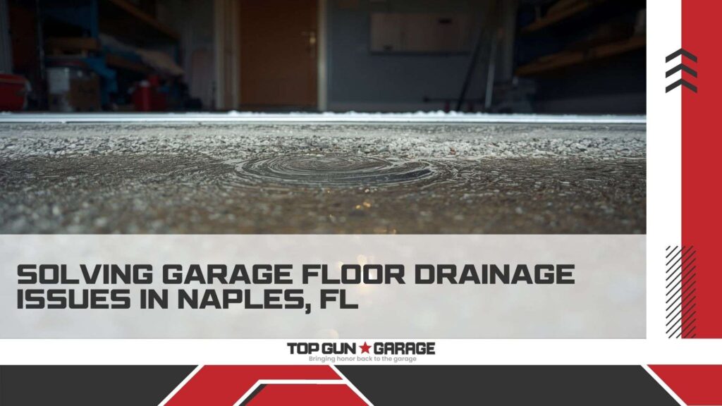 solving garage floor drainage issues naples|solving garage floor drainage issues naples|solving garage floor drainage issues naples|solving garage floor drainage issues naples