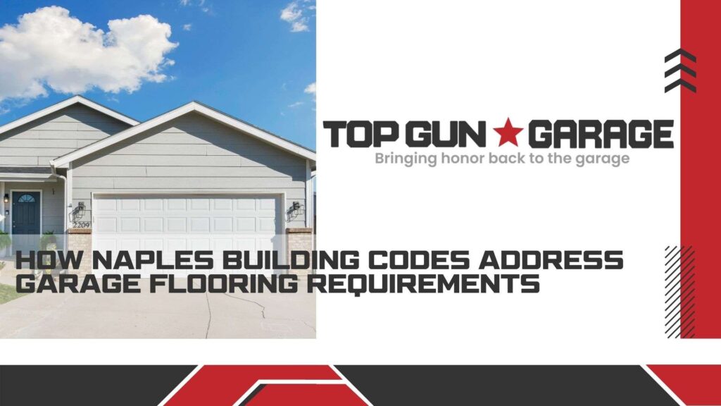 |how naples building codes address garage flooring|A well-lit garage interior