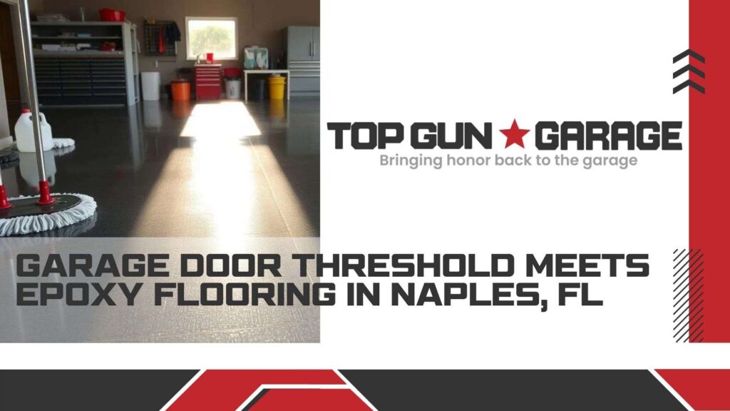 garage door threshold|how garage door threshold meets epoxy flooring naples|A pristine