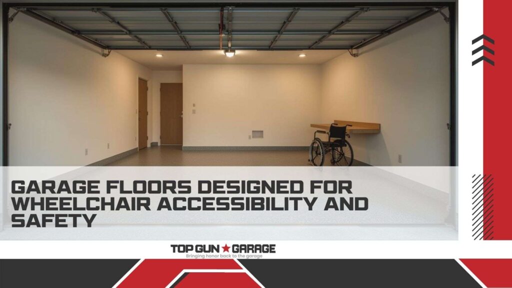 |Wheelchair Accessible Garage Floors|Wheelchair Accessible Garage Floors